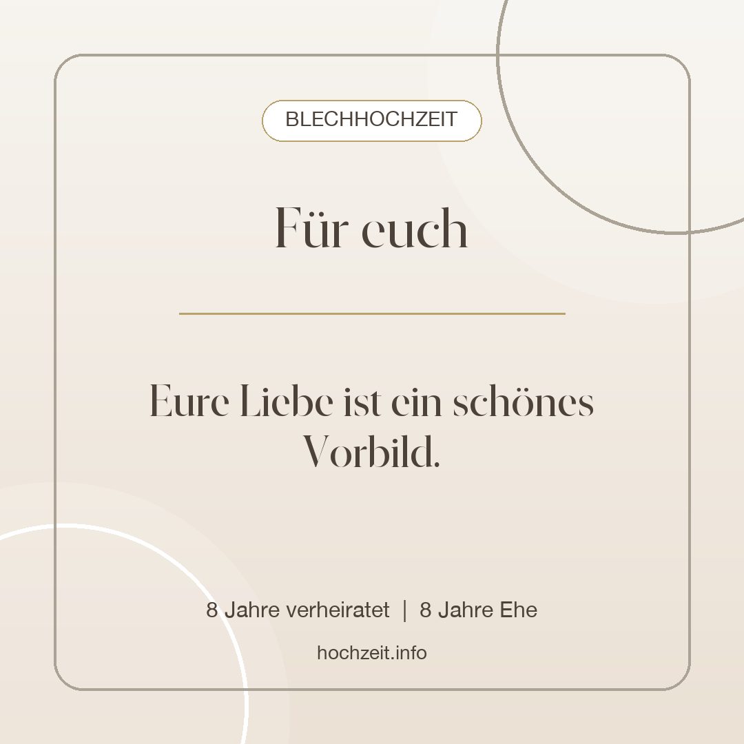 Blechhochzeit Bild: Für euch - 8 Jahre verheiratet, 8 Jahre Ehe