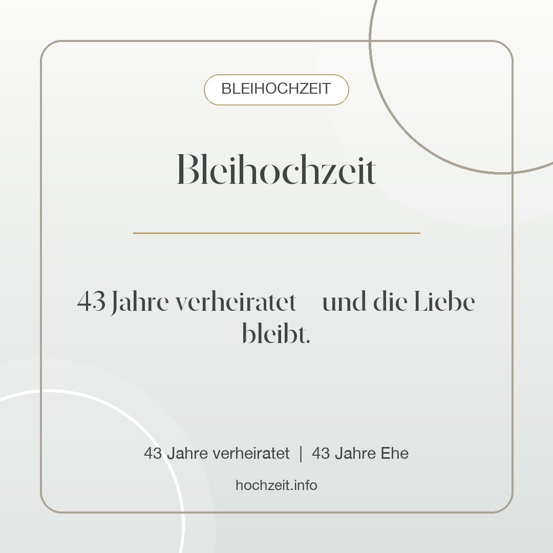 Bleihochzeit Bild: Bleihochzeit - 43 Jahre verheiratet, 43 Jahre Ehe