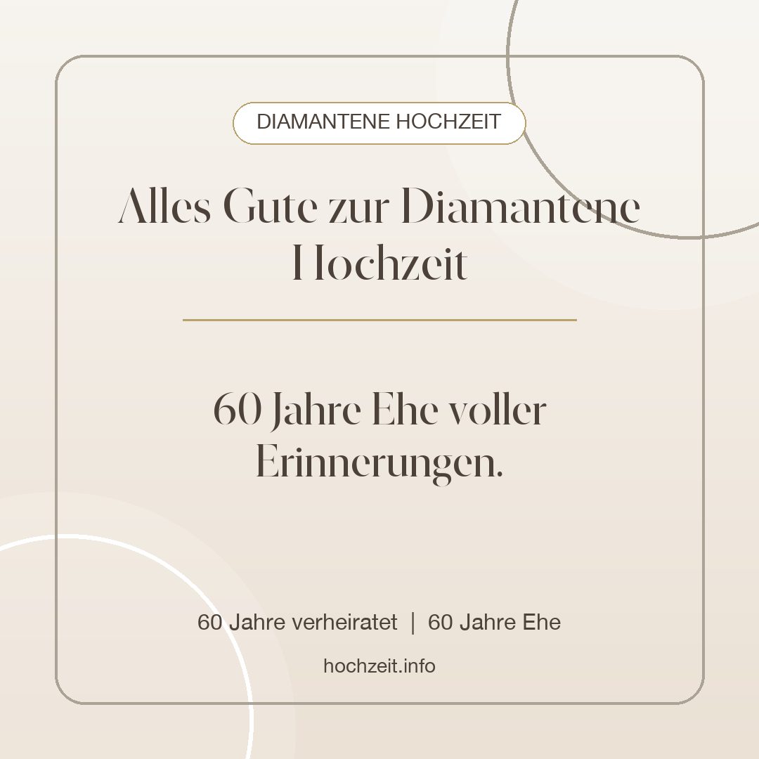 Diamantene Hochzeit Bild: Alles Gute zur Diamantene Hochzeit - 60 Jahre verheiratet, 60 Jahre Ehe