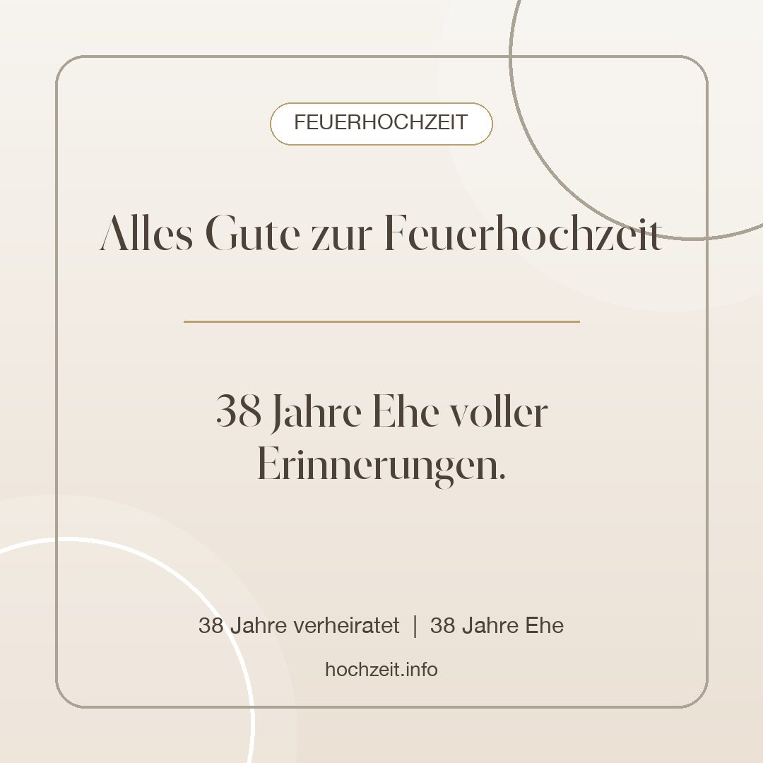 Feuerhochzeit Bild: Alles Gute zur Feuerhochzeit - 38 Jahre verheiratet, 38 Jahre Ehe