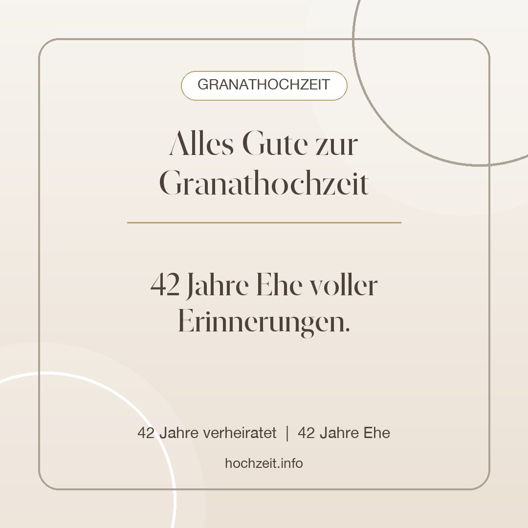 Granathochzeit Bild: Alles Gute zur Granathochzeit - 42 Jahre verheiratet, 42 Jahre Ehe