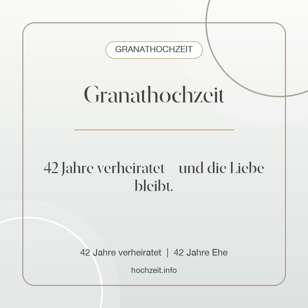 Granathochzeit Bild: Granathochzeit - 42 Jahre verheiratet, 42 Jahre Ehe