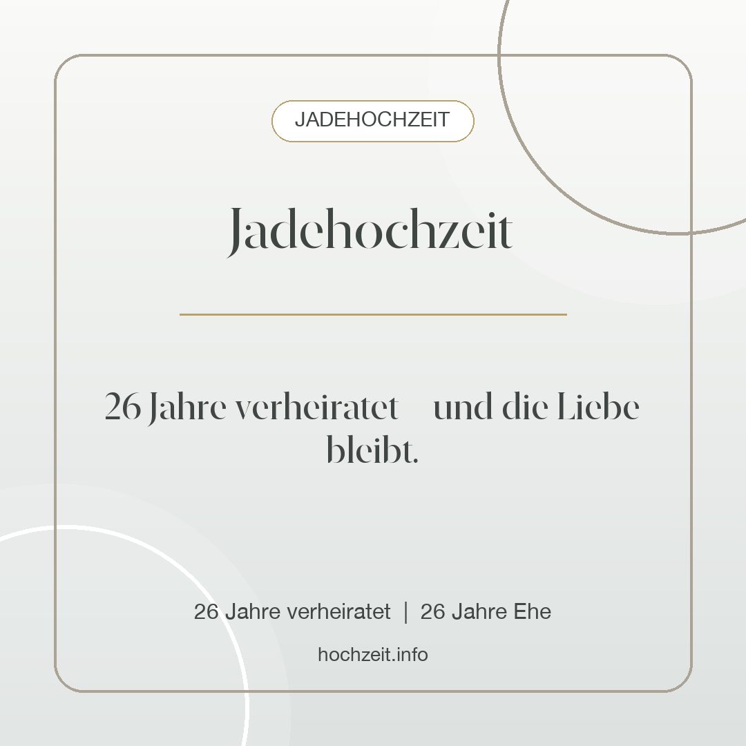 Jadehochzeit Bild: Jadehochzeit - 26 Jahre verheiratet, 26 Jahre Ehe