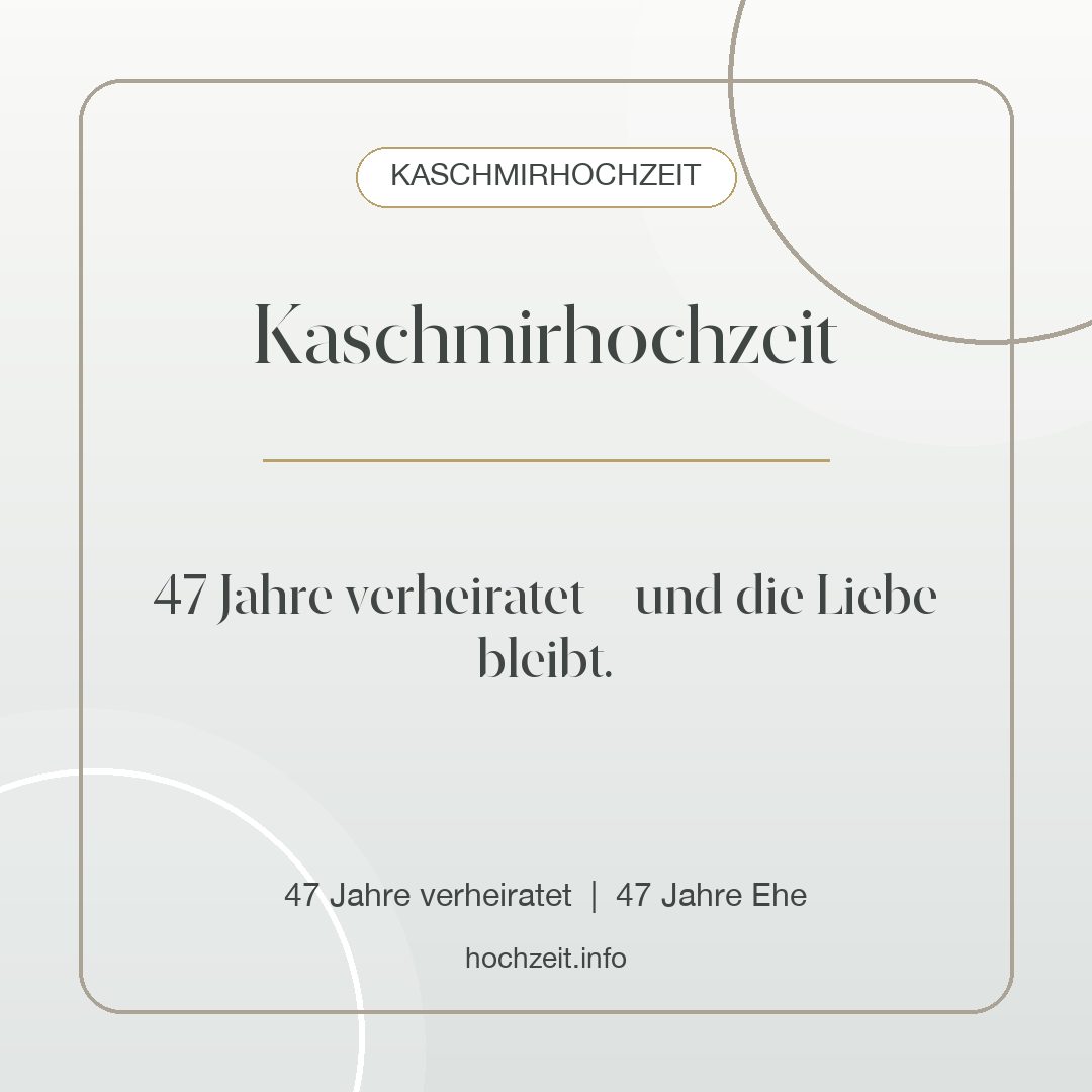Kaschmirhochzeit Bild: Kaschmirhochzeit - 47 Jahre verheiratet, 47 Jahre Ehe