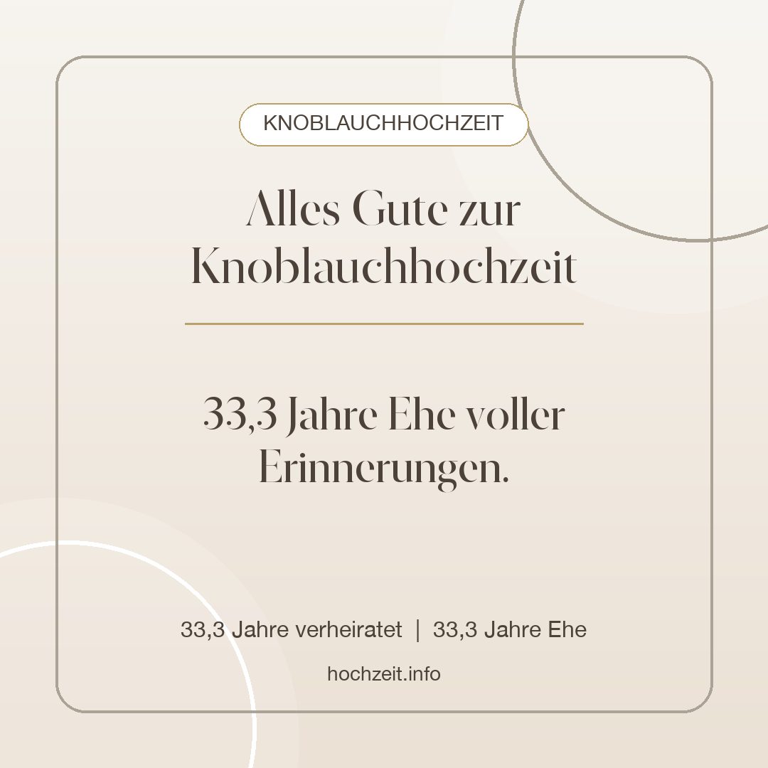 Knoblauchhochzeit Bild: Alles Gute zur Knoblauchhochzeit - 33,3 Jahre verheiratet, 33,3 Jahre Ehe