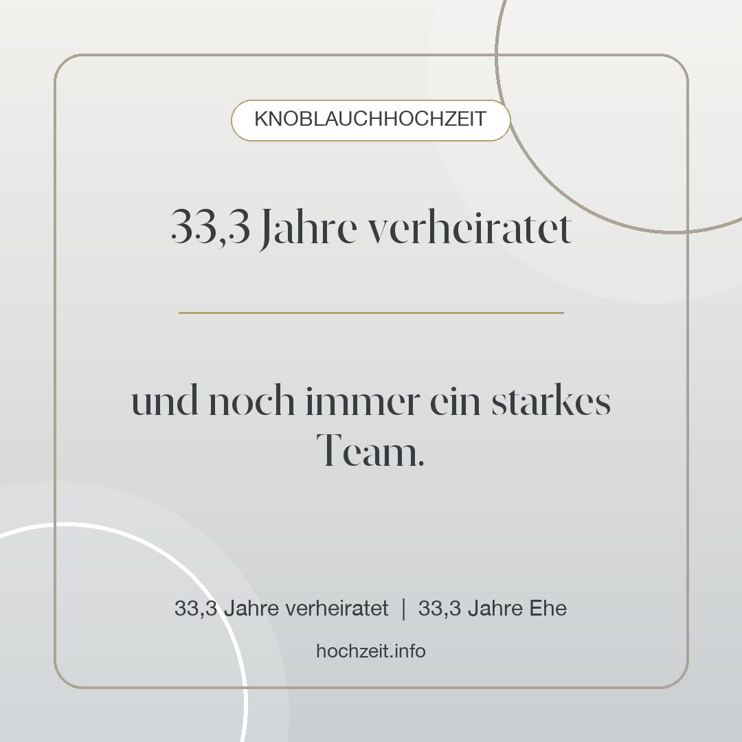 Knoblauchhochzeit Bild: 33,3 Jahre verheiratet - 33,3 Jahre verheiratet, 33,3 Jahre Ehe