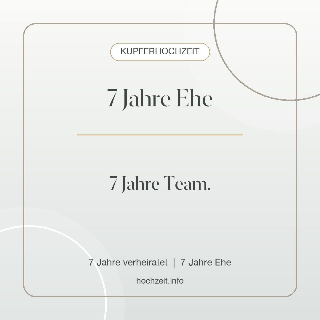 Kupferhochzeit Bild: 7 Jahre Ehe - 7 Jahre verheiratet, 7 Jahre Ehe