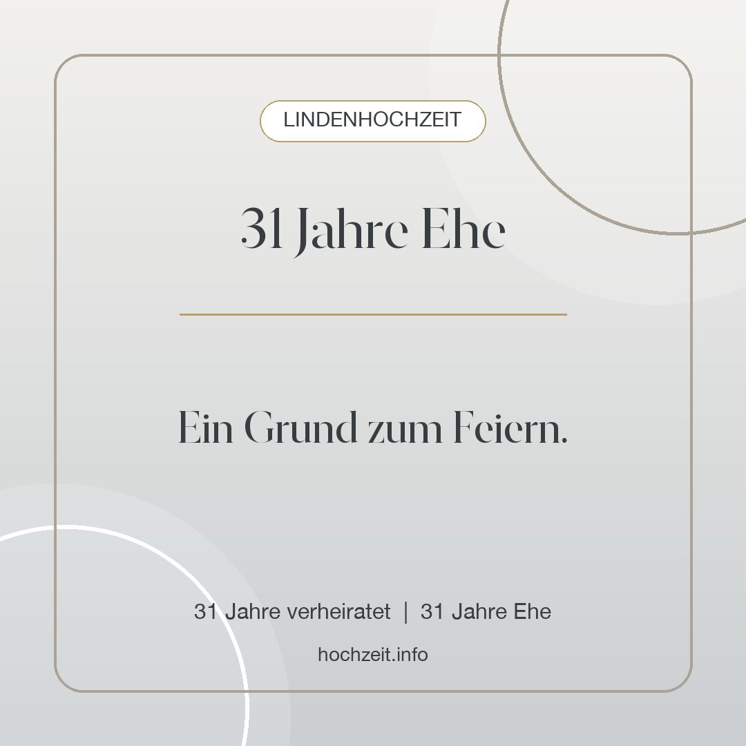 Lindenhochzeit Bild: 31 Jahre Ehe - 31 Jahre verheiratet, 31 Jahre Ehe