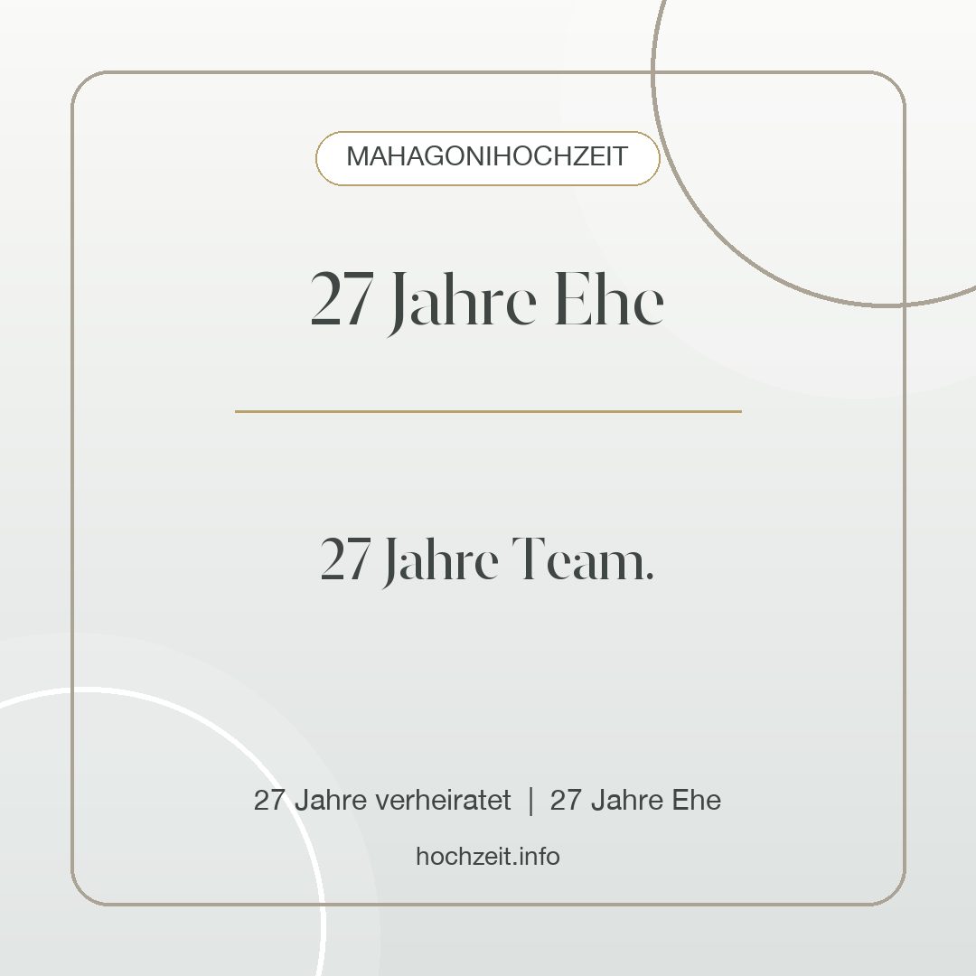 Mahagonihochzeit Bild: 27 Jahre Ehe - 27 Jahre verheiratet, 27 Jahre Ehe