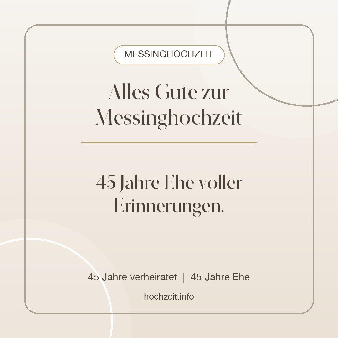 Messinghochzeit Bild: Alles Gute zur Messinghochzeit - 45 Jahre verheiratet, 45 Jahre Ehe