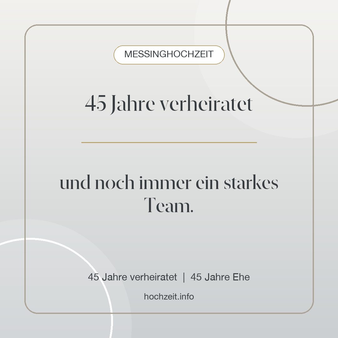 Messinghochzeit Bild: 45 Jahre verheiratet - 45 Jahre verheiratet, 45 Jahre Ehe