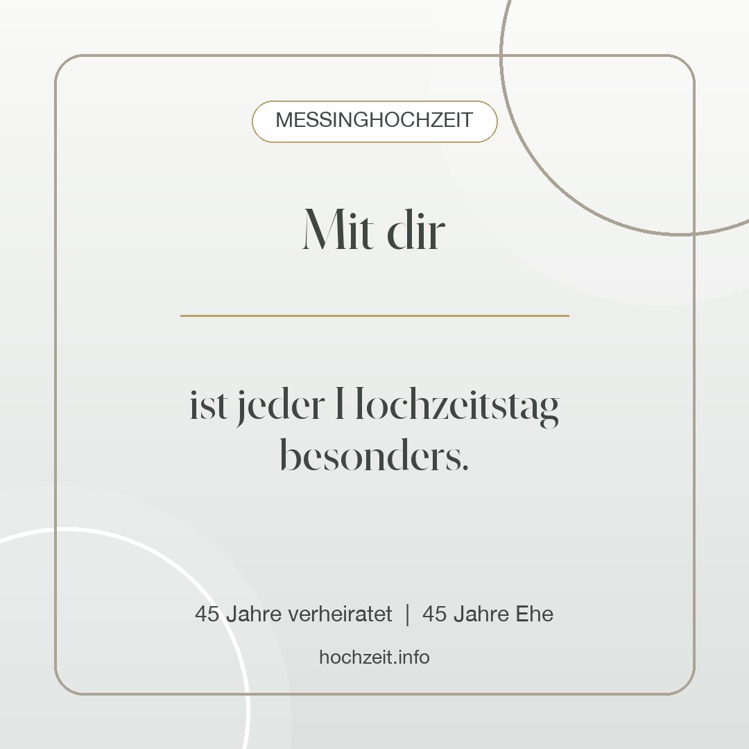 Messinghochzeit Bild: Mit dir - 45 Jahre verheiratet, 45 Jahre Ehe