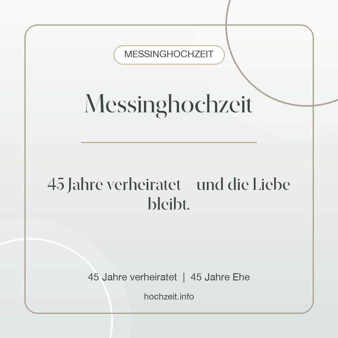 Messinghochzeit Bild: Messinghochzeit - 45 Jahre verheiratet, 45 Jahre Ehe