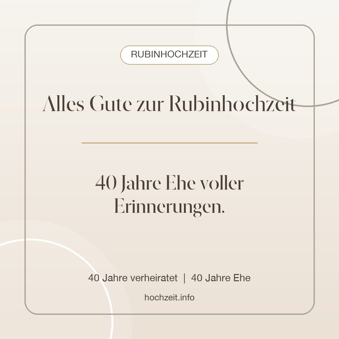 Rubinhochzeit Bild: Alles Gute zur Rubinhochzeit - 40 Jahre verheiratet, 40 Jahre Ehe