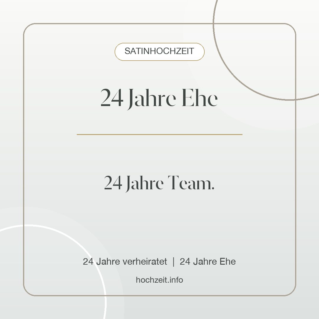 Satinhochzeit Bild: 24 Jahre Ehe - 24 Jahre verheiratet, 24 Jahre Ehe