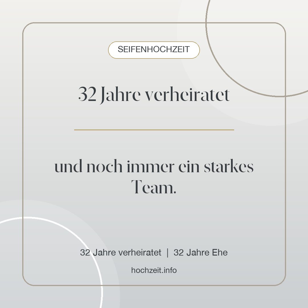 Seifenhochzeit Bild: 32 Jahre verheiratet - 32 Jahre verheiratet, 32 Jahre Ehe