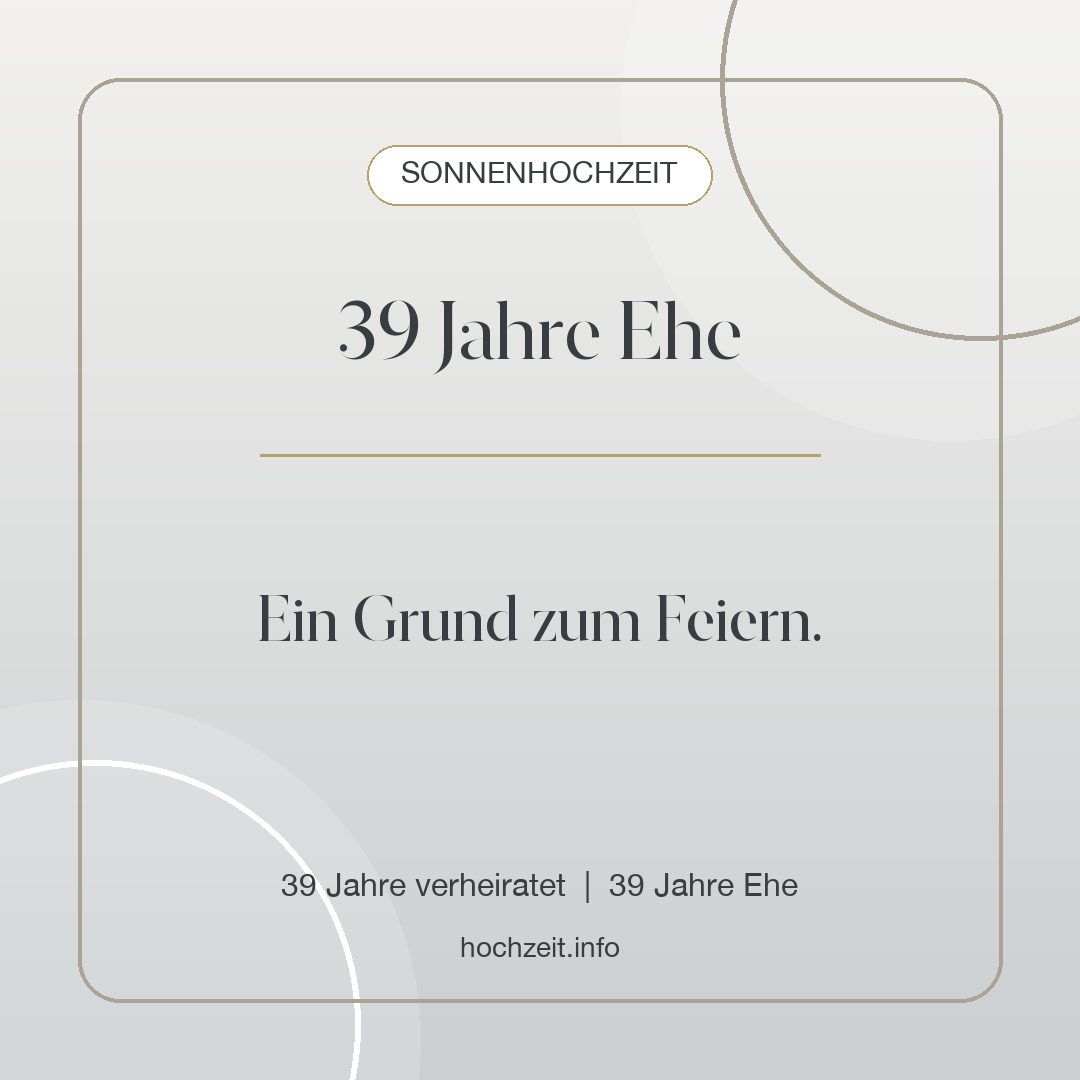 Sonnenhochzeit Bild: 39 Jahre Ehe - 39 Jahre verheiratet, 39 Jahre Ehe