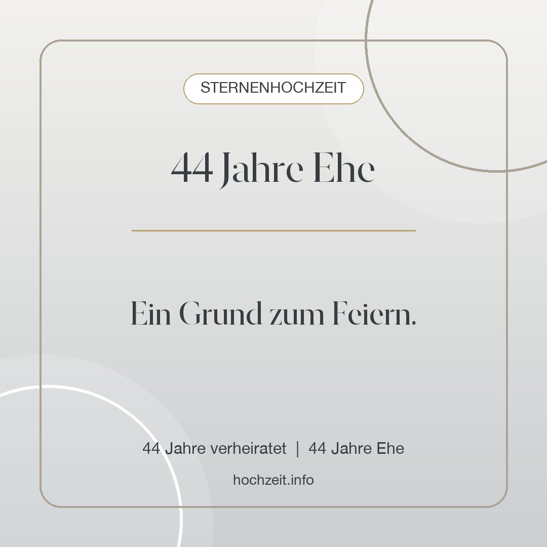 Sternenhochzeit Bild: 44 Jahre Ehe - 44 Jahre verheiratet, 44 Jahre Ehe