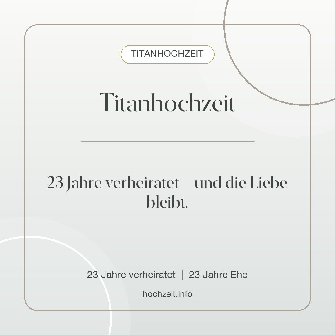 Titanhochzeit Bild: Titanhochzeit - 23 Jahre verheiratet, 23 Jahre Ehe