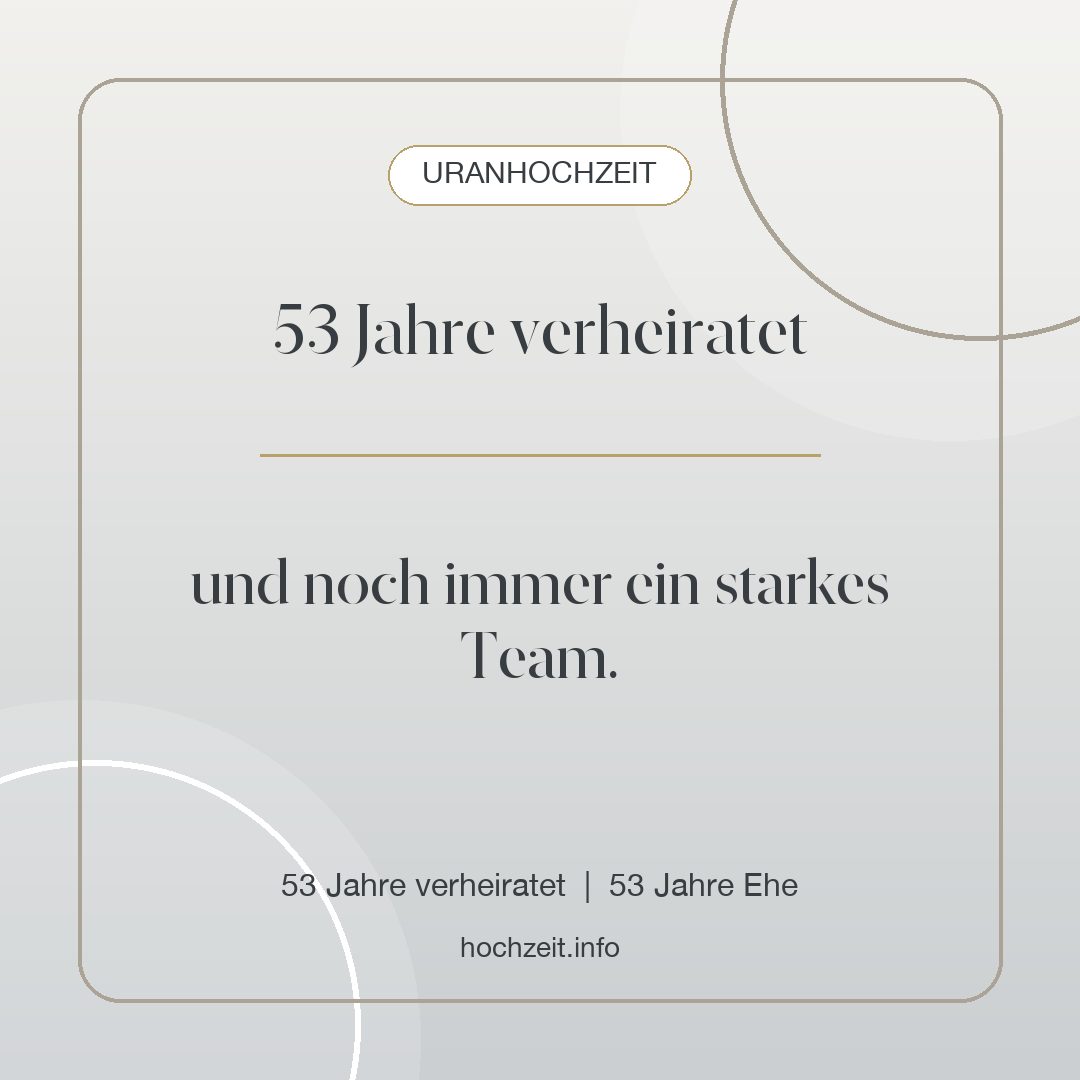 Uranhochzeit Bild: 53 Jahre verheiratet - 53 Jahre verheiratet, 53 Jahre Ehe