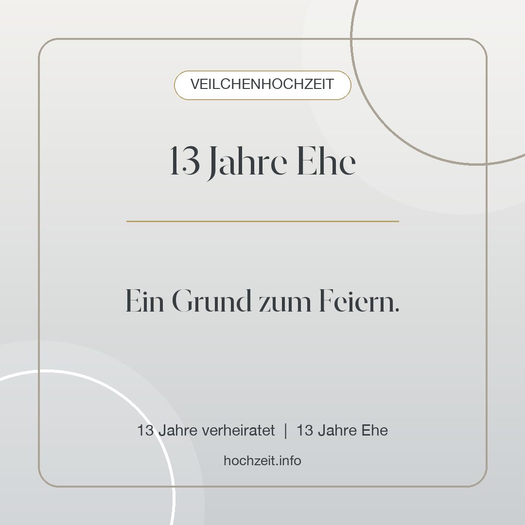 Veilchenhochzeit Bild: 13 Jahre Ehe - 13 Jahre verheiratet, 13 Jahre Ehe