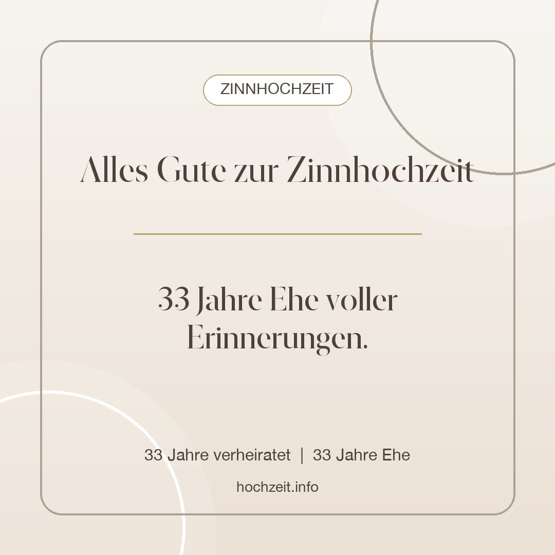 Zinnhochzeit Bild: Alles Gute zur Zinnhochzeit - 33 Jahre verheiratet, 33 Jahre Ehe